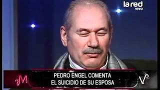 Pedro Engel habla sobre el suicidio de su esposa