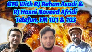 GTG With Telefun Friends | RJ Rehan Asadi FM101| RJ Hasni Naveed Afridi FM103 | Arshad | Imran Narmi