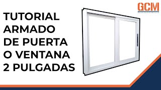 ✅ Tutorial, Ventana Corrediza de Aluminio - Serie Panorama (Nacional 2 Pulgadas)