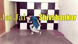 Jai Jai Shivshankar Aj Mood Hai Bhayankar Dance | Hrithik | Tiger | War | Sanju Prajapati