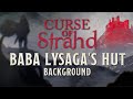 Ruins of Berez Baba Lysaga's Creeping Hut | Eerie Dark Dnd Background Music | Curse of Strahd