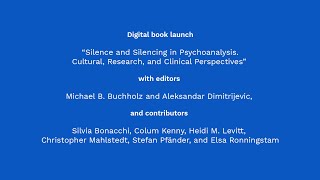 Silence and Silencing in Psychoanalysis: digital book launch