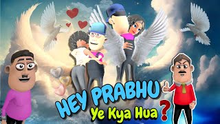 HEY PRABHU YE KYA HUA HO COMEDY VIDEO | HO COMEDY TADKA