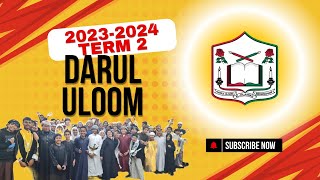 2023-2024 DARUL ULOOM TERM 2 HIGHLIGHTS