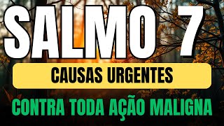 SALMO 7 ORAÇÃO FORTÍSSIMA para DESTRUIR SEU PIOR INIMIGO HOJE