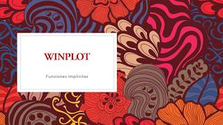 Graficar ecuaciones implicitas en Winplot. Tutorial #3. Grafica 2D (Español)