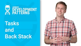 Tasks and the Back Stack (Android Development Patterns)