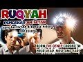 POWERFUL RUQYAH | RUQYAH RUMAH PENGUSIR JIN, SETAN & SIHIR DI RUMAH & TUBUH, PENENANG HATI & PIKIRAN