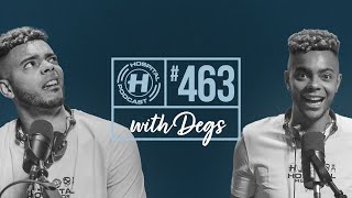 Hospital Podcast with Degs #463