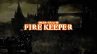 Fire Keeper Dialogue (Dark Souls III)