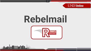 UNLV Online Tips: Rebelmail Essentials