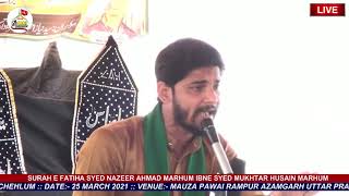 Janab Muntazir Jaunpuri  Majlis-E-Chehlum-25March 2021 Pawai Rampur Azamgarh Syed Nazir Ahmad Marhum