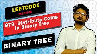 979. Distribute Coins in Binary Tree | LEETCODE MEDIUM | BINARY TREE | CODE EXPLAINER