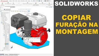 SOLIDWORKS | COMO COPIAR A FURAÇÃO DE UMA PEÇA PARA OUTRA NA MONTAGEM #solidworks