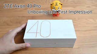 ZTE Axon 40 Pro Unboxing and First Impression