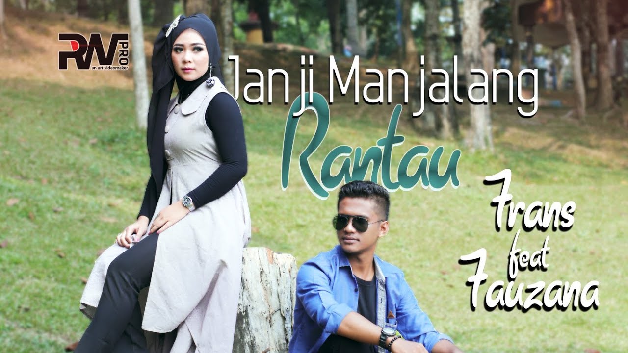 LAGU MINANG TERBARU - FRANS FEAT FAUZANA - JANJI MANJALANG RANTAU (Official Music Video) LAGU MINANG TERBARU - FRANS FEAT FAUZANA - JANJI MANJALANG RANTAU (Official Music Video)