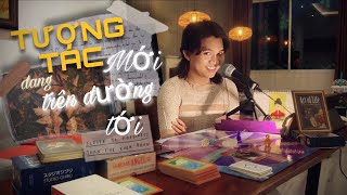 💛“TƯƠNG TÁC MỚI” nào đang trên đường tới với bạn ❤️✈️ Kitoàn Tarot Channel