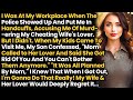 Husband Got Epic Revenge On Cheating Wife & Her Lover. I Was At My Workplace When The Police Showed