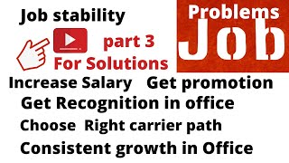 OFFICE Problems solutions-Stability in job,Promotion,Salary Increase,Get Recognition and more