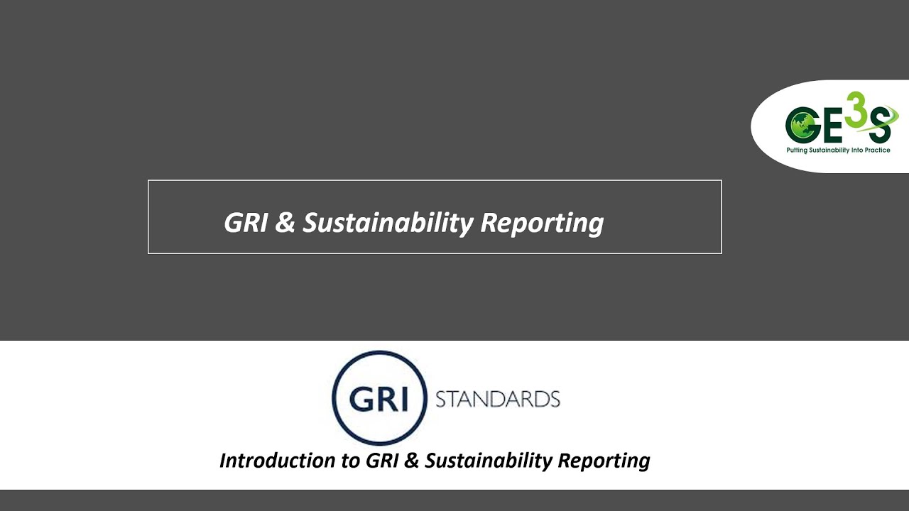 Introduction To GRI Standards & Sustainability Reporting - YouTube