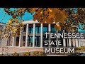 TENNESSEE STATE MUSEUM