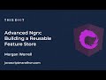 JavaScript Marathon | Advanced Ngrx: Building a Reusable Feature Store