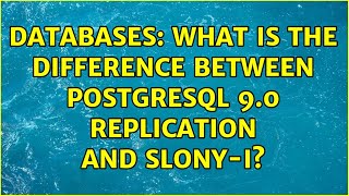Databases: What is the difference between PostgreSQL 9.0 Replication and Slony-I?