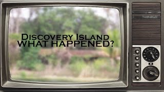 Discovery Island | What Happened