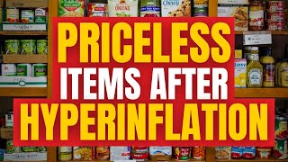 15 PREPS That Will Be PRICELESS After HYPERINFLATION!