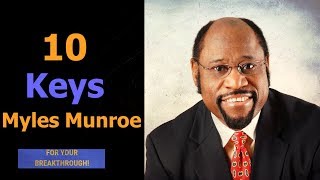 Myles Munroe 2019 (Secrets) - 10 Keys For Your Breakthrough