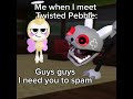 Me When I Encounter Twisted Pebble 😩🤬👹👺👺 #pebble #twistedpebble #dandysworld #roblox #funny