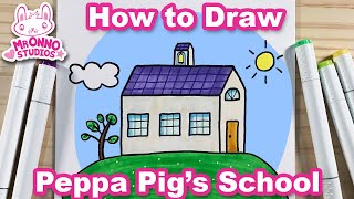 How to Draw Peppa Pig's School | Building Drawing