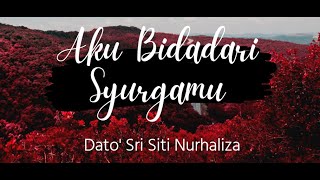Aku Bidadari Syurgamu Dato Sri Siti Nurhaliza Lirik Lagu