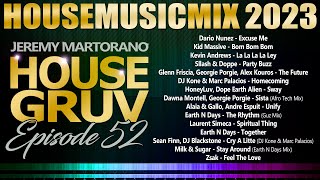 HOUSE GRUV 52 🔥Funky \u0026 Club House Music🔥 #housemusic DJ Mix - DJ Jeremy Martorano