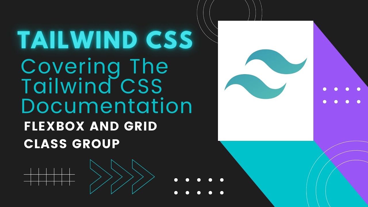 Flexbox And Grid Class Group Covering The Tailwind CSS Documentation ...