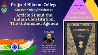 Article 21 & the Indian Constitution:the Unfinished Agenda