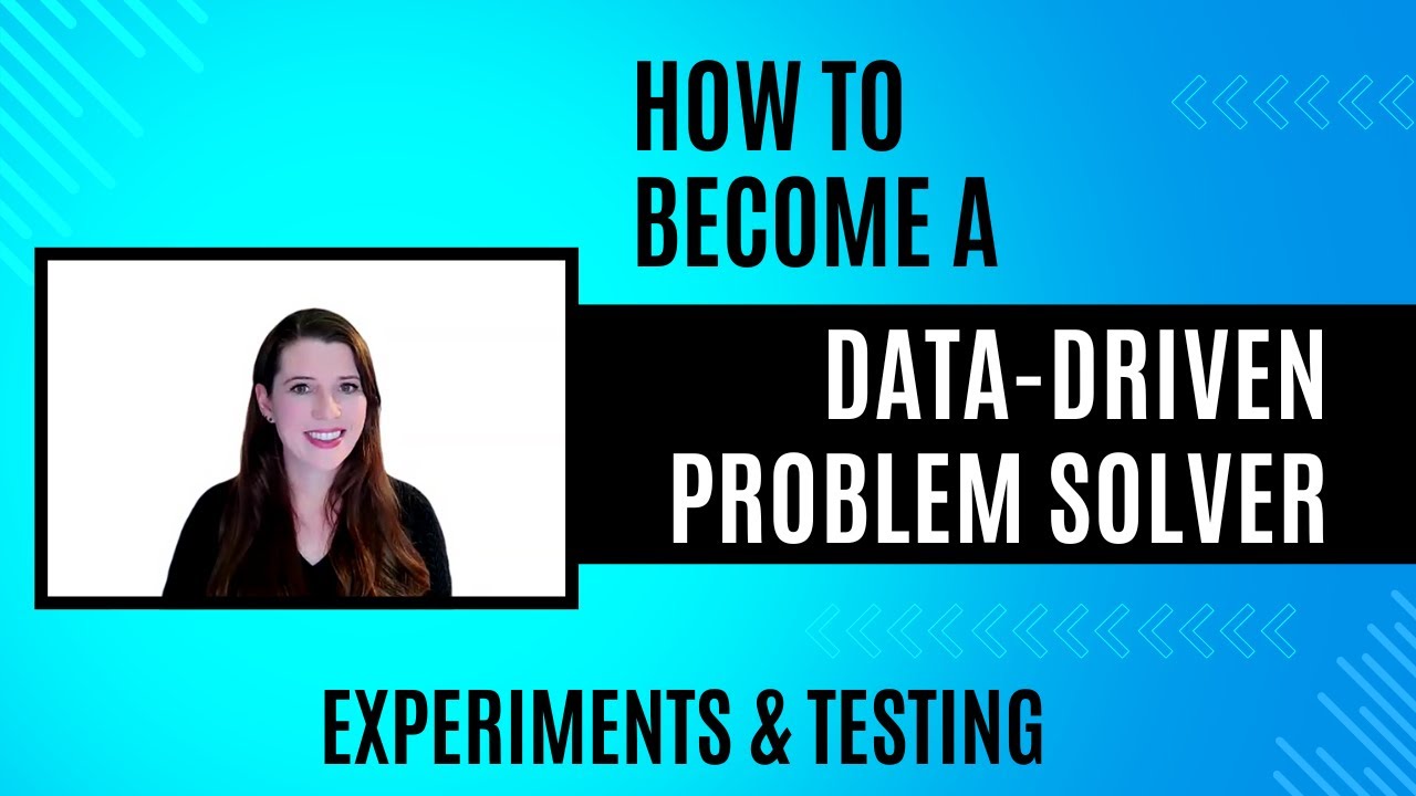 Data Driven Problem Solving 5 Experiments And Testing Youtube