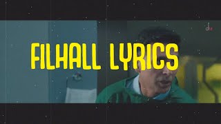 filhall full song lyrics - filhall lyrics | akshay kumar bpraak jaani | filhaal lyrics full song