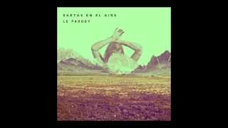 LE PARODY | Saetas en el Aire - (Snippet)