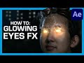 How to Create A GLOWING EYES Effect | After Effects Tutorial