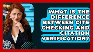 What Is The Difference Between Cite Checking And Citation Verification? - Law School Prep Hub