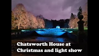 Chatsworth in Bakewell at Christmas, and outside light show (birthday treat)