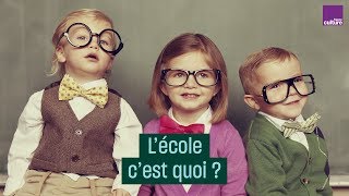 L'école, c'est quoi ? - #CulturePrime