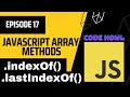 indexOf and lastIndexOf Array Methods in JavaScript | Episode 17