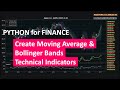 Python for Finance #11 -  Creating Moving Average and Bollinger Bands technical indicators