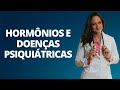 Hormônios e doenças psiquiátricas