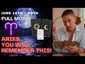 Aries 😳 YOU WILL FOREVER REMEMBER THIS FULL MOON June 16 - 30 Tarot Reading