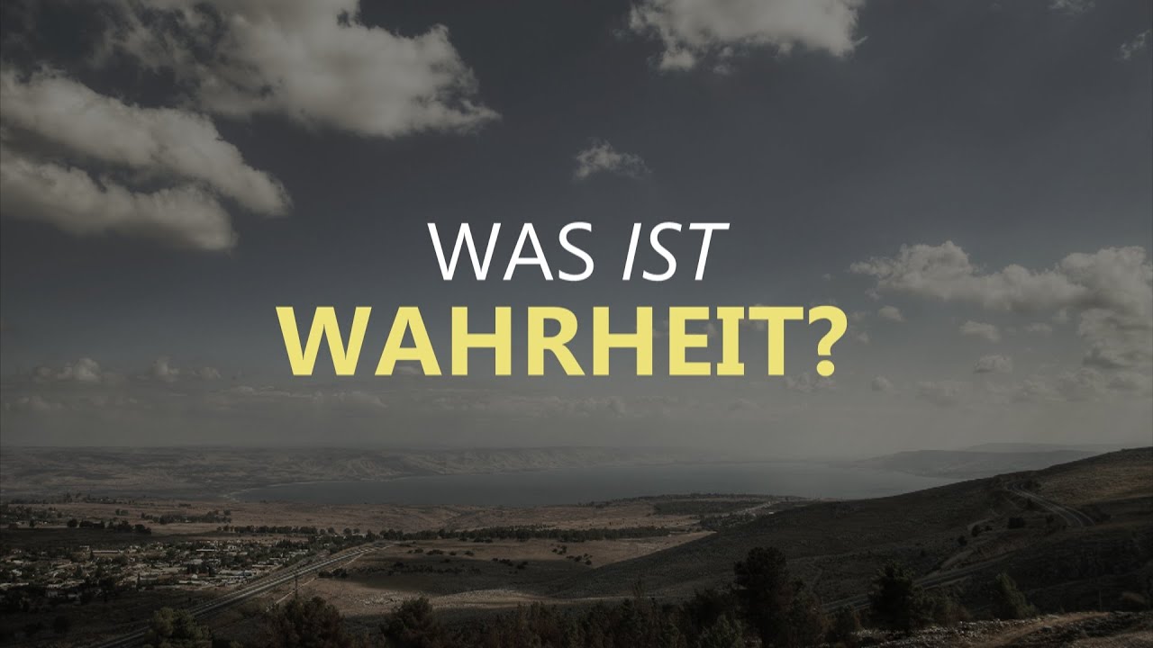 Wie Finde Ich Wahrheit - Und Was Ist Wahrheit? - YouTube