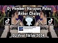 DJ PEMBERI HARAPAN PALSU SLOWED - DJ PEMBERI HARAPAN PALSU AKBAR CHALAY VIRAL TIKTOK TERBARU 2024 !!