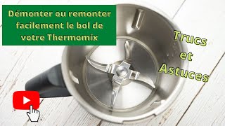 👍 Comment démonter/remonter le bol du Thermomix 🤩